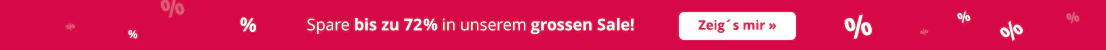 Rotes Banner mit grossen Prozentzeichen und Text: „Spare bis zu 72 % in unserem grossen Sale! Roter Button mit dem Text "Zeig’s mir »“.