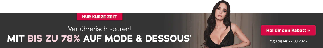 Werbebanner mit dem Text: „Nur kurze Zeit – bis zu 78% auf Mode & Dessous, gültig bis 22.03.2026“, daneben eine Frau in schwarzer Spitzenwäsche.