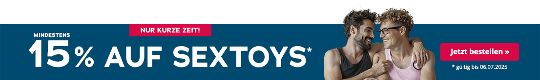 Die Werbeanzeige hat einen petrolen Hintergrund. Grossflächig steht „Mindestens 15% auf Sextoys". Darunter steht in kleiner Schrift "gültig bis 06.07.2025". Oberhalb befindet sich ein rotfarbener Button mit der weissen Aufschrift "Nur kurze Zeit". Im rechten Bereich sind zwei Männer abgebildet, die sich im Armen halten und ansehen. Der eine Mann trägt ein Top in der Farbe rosa und der andere Mann trägt ein Top in der Farbe schwarz und hält einen schwarzen Penisring in der Hand.
