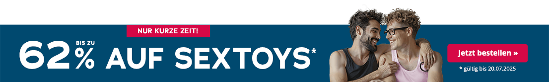 Die Werbeanzeige hat einen petrolen Hintergrund. Grossflächig steht „Bis zu 62% auf Sextoys". Darunter steht in kleiner Schrift "gültig bis 20.07.2025". Oberhalb befindet sich ein rotfarbener Button mit der weissen Aufschrift "Nur kurze Zeit". Im rechten Bereich sind zwei Männer abgebildet, die sich im Armen halten und ansehen. Der eine Mann trägt ein Top in der Farbe rosa und der andere Mann trägt ein Top in der Farbe schwarz und hält einen schwarzen Penisring in der Hand.