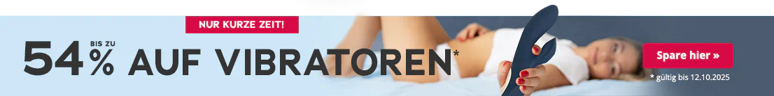 Das Bild zeigt eine Werbeanzeige mit einer Frau, die auf dem Rücken liegt und ihre Beine angewinkelt aufgestellt hat. Sie trägt einen weissen Slip und ein weisses crop T-Shirt. In ihrer Hand hält sie einen blauen Vibrator. Grossflächig steht "Bis zu 54% auf Vibratoren". Darunter steht in kleiner Schrift "gültig bis 12.10.2025". Oberhalb der Werbeanzeige befindet sich ein rotfarbener Button mit der Aufschrift "Nur kurze Zeit!"