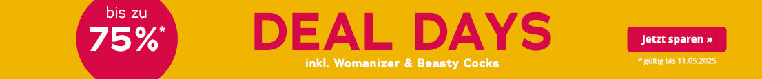 Werbemittel mit gelbem Hintergrund. In grossen roten Buchstaben steht "Deal Days", darunter in kleinerer weisser Schrift: "inkl. Womanizer & Beasty Cocks". Außerdem ist ein roter kreisrunder Störer mit der Aufschrift "bis zu 75%*" abgebildet. Am unteren Rand steht: "*nur online, gültig bis 11.04.2025".