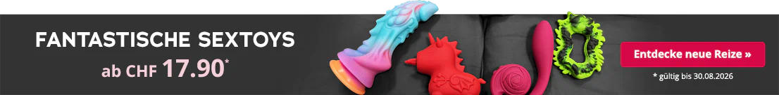 Ein dunkler Stoffhintergrund mit mehreren farbigen Sextoys in Blau, Pink, Grün und Rot. Links steht „FANTASTISCHE SEXTOYS ab CHF 17.90“, rechts ein roter Button mit „Entdecke neue Reize »“ sowie der Hinweis „ gültig bis 30.08.2026“.