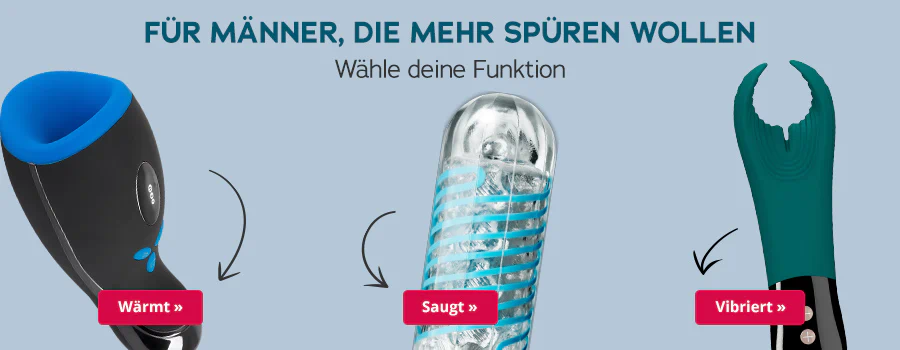 Das Bild ist ein Werbemittel für Masturbatoren. Es zeigt mehrere Masturbatoren mit unterschiedlichen Funktionen auf einem hellblauen Hintergrund. Oben steht: „Für Männer, die mehr spüren wollen“. Abgebildet sind drei verschiedene Masturbatoren. Neben jedem Masturbator befindet sich ein roter Button mit weisser Beschriftung: „Wärmt»", „Saugt»" und „Vibriert»". Die Masturbatoren sind unterschiedlich geformt und farbig (schwarz-blau, durchsichtig-blau, grün-schwarz). Pfeile zeigen von dem jeweiligen Masturbator zu den roten Buttons.