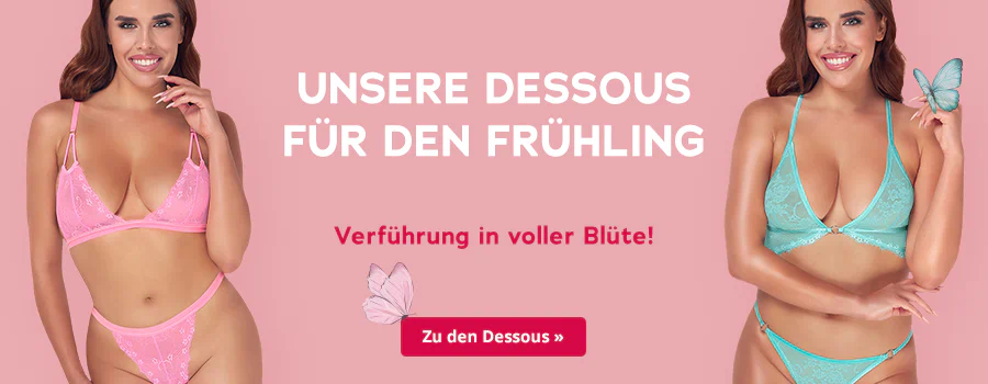 Das Bild ist eine Werbeanzeige für Frühlingsdessous. Der Hintergrund ist rosa. Grossflächig steht in weiss: „Unsere Dessous für den Frühling“. Ausserdem steht in rot: „Verführung in voller Blüte!“. Am unteren Rand steht auf einem roten Feld „Zu den Dessous »“. Des Weiteren ist ein Model mit langen braunen Haaren abgebildet, welches ein türkises Dessous Set mit Blütenspitze trägt. Zudem sind zwei Schmetterlinge in blau und rosa zu sehen.