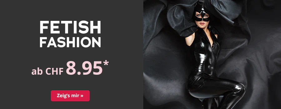 Werbebanner mit Frau in schwarzem Lack-Overall, Text „Fetish Fashion ab CHF 8.95“ und rotfarbenem Button „Zeig’s mir“.