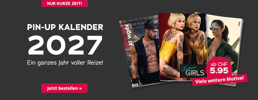 Dunkelgraue Werbeanzeige für den PIN-UP KALENDER 2027 mit drei verschiedenen Motiven. Oben steht „Ein ganzes Jahr voller Reize!“. Unten erscheinen ein roter Kreis mit „CHF 5.95“ und ein roter Button „Weitere Motive hier »“.