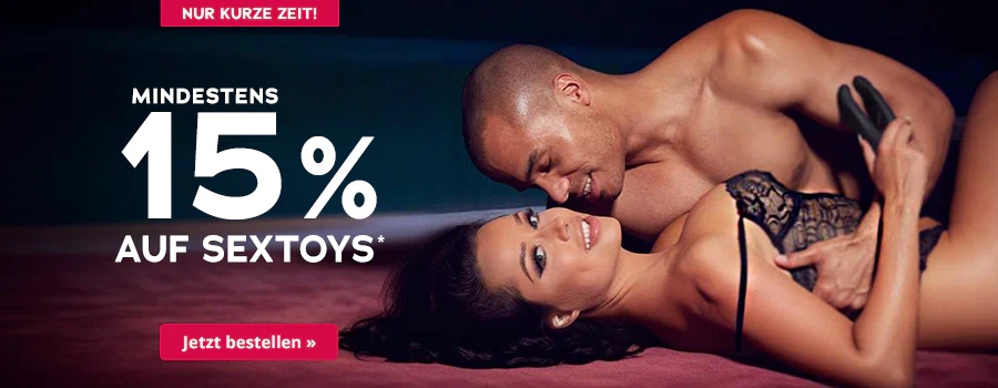 Das Bild zeigt eine Werbeanzeige mit einem Paar, das sich in den Arm nimmt. Der Mann ist oberkörperfrei und die Frau trägt einen Spitzenbody. Die Frau hält einen Vibrator in der Hand und beide lächeln. Grossflächig steht „Mindestens 15 % auf Sextoys“ und ein rotfarbener Button mit dem Text „Jetzt bestellen“.