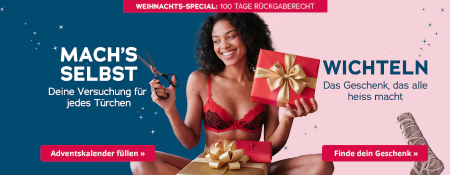 Das Bild zeigt eine zweigeteilte Werbeanzeige. Oben steht auf blauem Hintergrund „Weihnachts-Special: 100 Tage Rückgaberecht“. Darunter steht auf blauem Hintergrund "Mach´s selbst - Deine Versuchung für jedes Türchen". Darunter befindet sich ein rotfarbener Button mit der Aufschrift "Adventskalender füllen". Der andere Bereich hat einen rosafarbenene Hintergrund, auf dem in blauer Schrift "Wichteln - Das Geschenk, das alle heiss macht" steht. Darunter ist ein rotfarbener Button mit der Aufschrift "Finde dein Geschenk". Über beide Farbflächen ist eine Frau in roten Dessous abgebildet, die eine Schere in der Hand hält und vor sich ein eingepacktes Geschenk liegen hat.