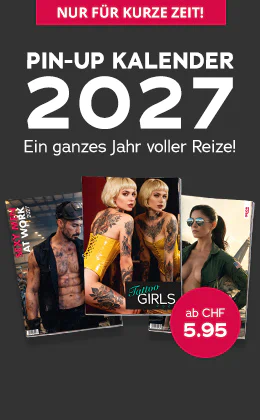 Dunkelgraue Werbeanzeige für den PIN-UP KALENDER 2027 mit drei verschiedenen Motiven. Oben steht „NUR FÜR KURZE ZEIT!“, darunter „Ein ganzes Jahr voller Reize!“. In einem roten Kreis steht "ab CHF 5.95“; unten steht „Viele weitere Motive hier »“.